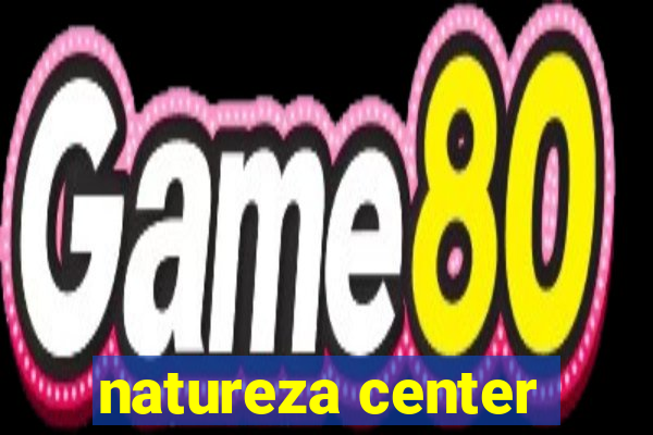 natureza center